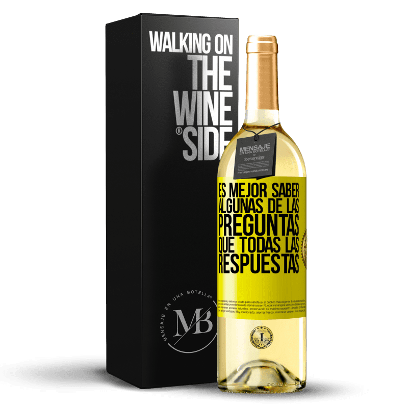 29,95 € Envío gratis | Vino Blanco Edición WHITE Es mejor saber algunas de las preguntas que todas las respuestas Etiqueta Amarilla. Etiqueta personalizable Vino joven Cosecha 2024 Verdejo