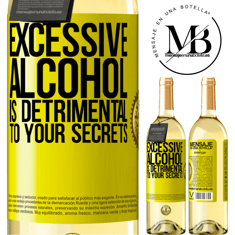 29,95 € Free Shipping | White Wine WHITE Edition Excessive alcohol is detrimental to your secrets Yellow Label. Customizable label Young wine Harvest 2022 Verdejo