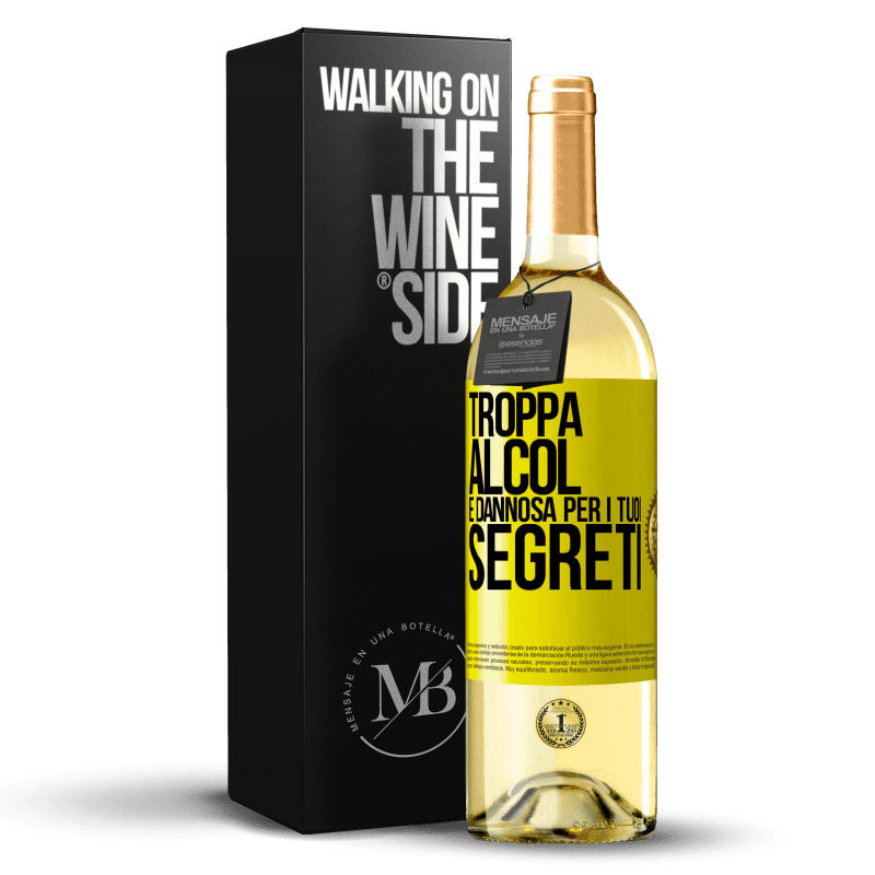 29,95 € Spedizione Gratuita | Vino bianco Edizione WHITE Troppa alcol è dannosa per i tuoi segreti Etichetta Gialla. Etichetta personalizzabile Vino giovane Raccogliere 2023 Verdejo