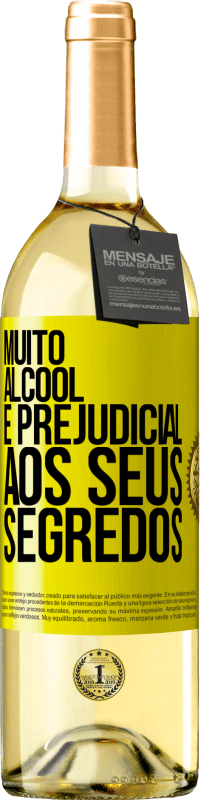 «Muito álcool é prejudicial aos seus segredos» Edição WHITE