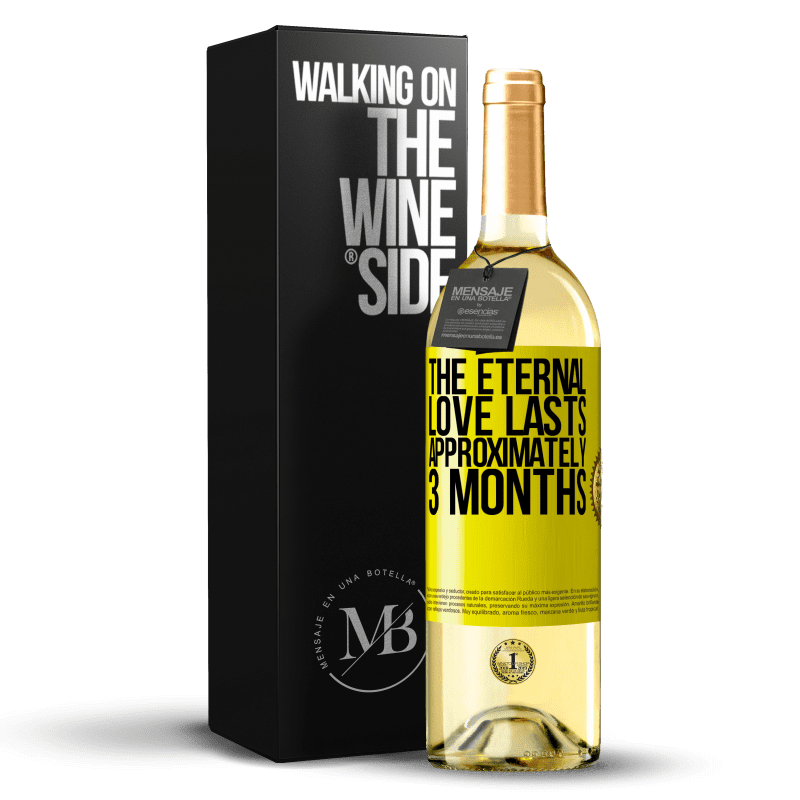 29,95 € Free Shipping | White Wine WHITE Edition The eternal love lasts approximately 3 months Yellow Label. Customizable label Young wine Harvest 2023 Verdejo