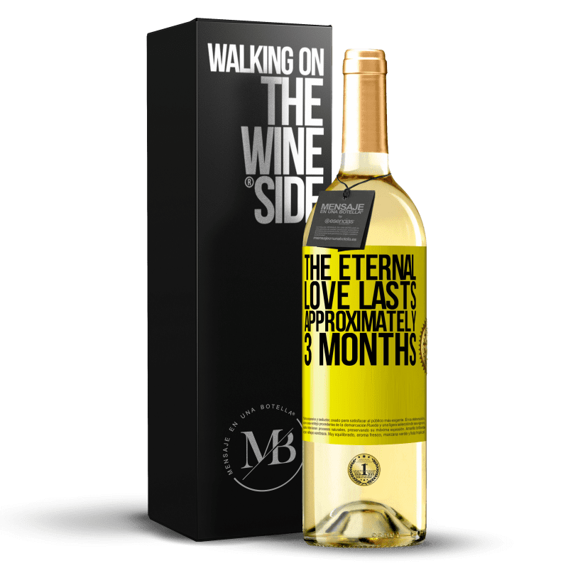 29,95 € Free Shipping | White Wine WHITE Edition The eternal love lasts approximately 3 months Yellow Label. Customizable label Young wine Harvest 2024 Verdejo