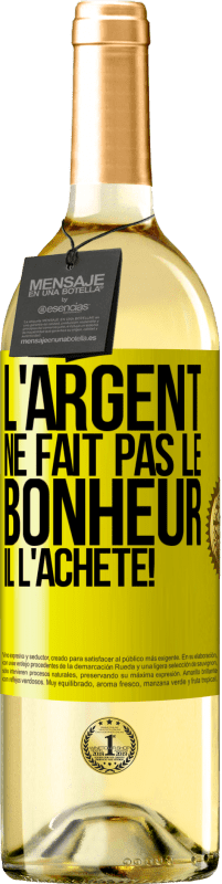 29,95 € | Vin blanc Édition WHITE L'argent ne fait pas le bonheur . Il l'achète! Étiquette Jaune. Étiquette personnalisable Vin jeune Récolte 2024 Verdejo