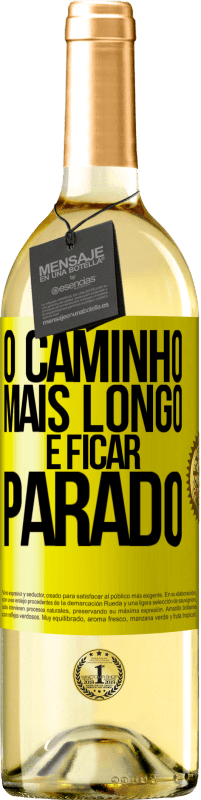 «O caminho mais longo é ficar parado» Edição WHITE