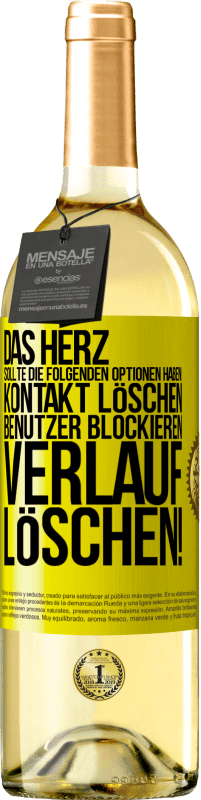29,95 € | Weißwein WHITE Ausgabe Das Herz sollte die folgenden Optionen haben: Kontakt löschen, Benutzer blockieren, Verlauf löschen! Gelbes Etikett. Anpassbares Etikett Junger Wein Ernte 2025 Verdejo