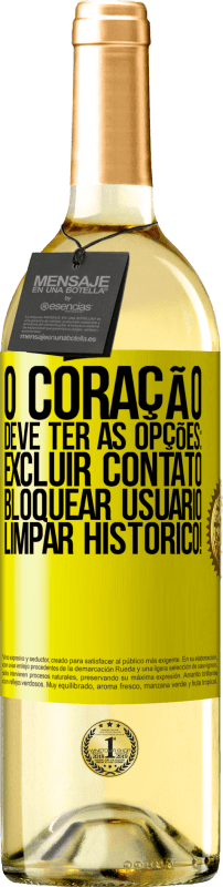 29,95 € | Vinho branco Edição WHITE O coração deve ter as opções: Excluir contato, Bloquear usuário, Limpar histórico! Etiqueta Amarela. Etiqueta personalizável Vinho jovem Colheita 2024 Verdejo