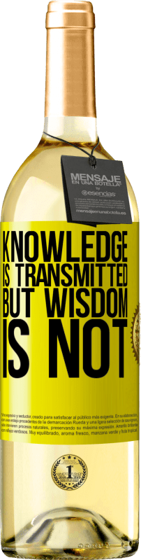 29,95 € | White Wine WHITE Edition Knowledge is transmitted, but wisdom is not Yellow Label. Customizable label Young wine Harvest 2024 Verdejo