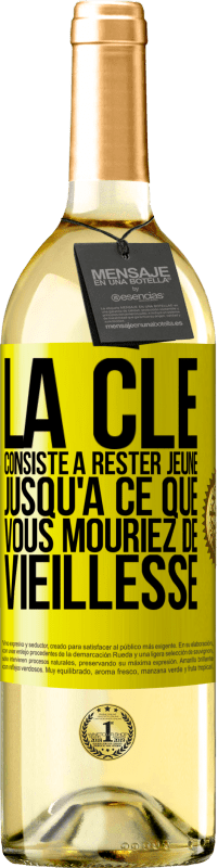 29,95 € Envoi gratuit | Vin blanc Édition WHITE La clé consiste à rester jeune jusqu'à ce que vous mouriez de vieillesse Étiquette Jaune. Étiquette personnalisable Vin jeune Récolte 2025 Verdejo