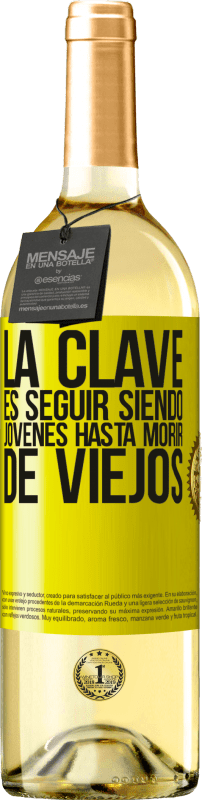 Envío gratis | Vino Blanco Edición WHITE La clave es seguir siendo jóvenes hasta morir de viejos Etiqueta Amarilla. Etiqueta personalizable Vino joven Cosecha 2023 Verdejo