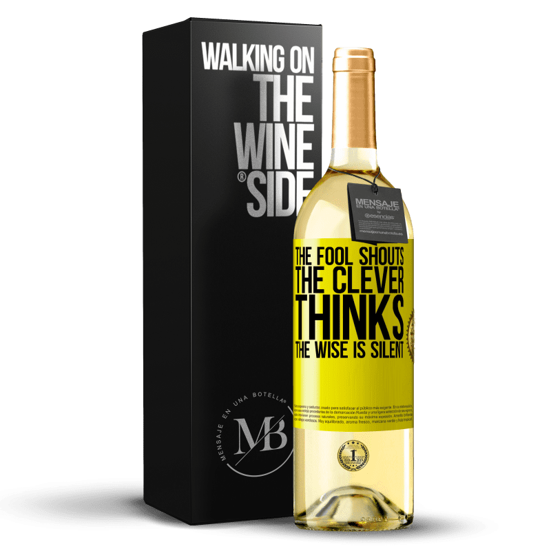 29,95 € Free Shipping | White Wine WHITE Edition The fool shouts, the clever thinks, the wise is silent Yellow Label. Customizable label Young wine Harvest 2024 Verdejo