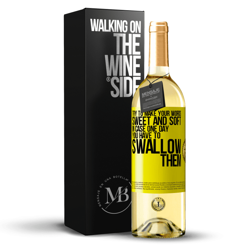 29,95 € Free Shipping | White Wine WHITE Edition Try to make your words sweet and soft, in case one day you have to swallow them Yellow Label. Customizable label Young wine Harvest 2022 Verdejo