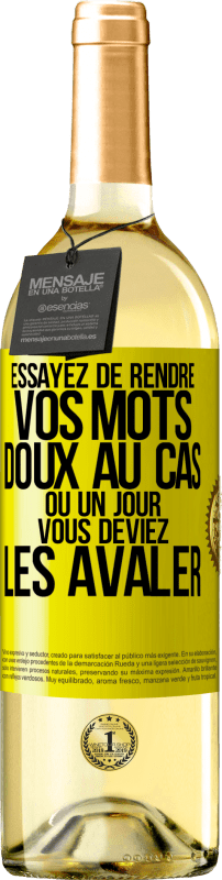 29,95 € Envoi gratuit | Vin blanc Édition WHITE Essayez de rendre vos mots doux au cas où un jour vous deviez les avaler Étiquette Jaune. Étiquette personnalisable Vin jeune Récolte 2024 Verdejo