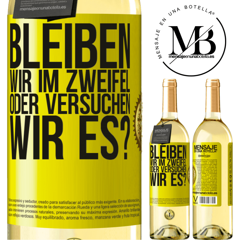 29,95 € Kostenloser Versand | Weißwein WHITE Ausgabe Bleiben wir im Zweifel oder versuchen wir es? Gelbes Etikett. Anpassbares Etikett Junger Wein Ernte 2024 Verdejo