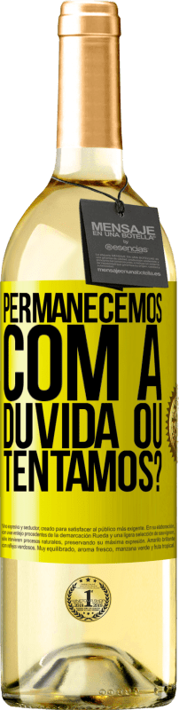 29,95 € | Vinho branco Edição WHITE Permanecemos com a dúvida ou tentamos? Etiqueta Amarela. Etiqueta personalizável Vinho jovem Colheita 2025 Verdejo