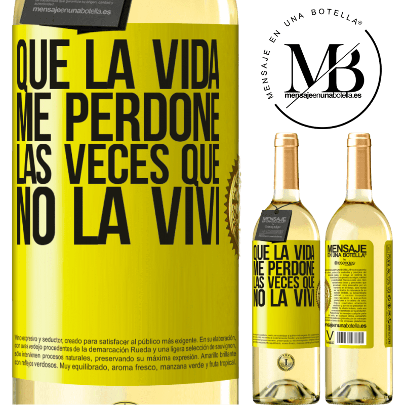 29,95 € Envoi gratuit | Vin blanc Édition WHITE Que la vie me pardonne les fois où je ne l'ai pas vécu Étiquette Jaune. Étiquette personnalisable Vin jeune Récolte 2022 Verdejo