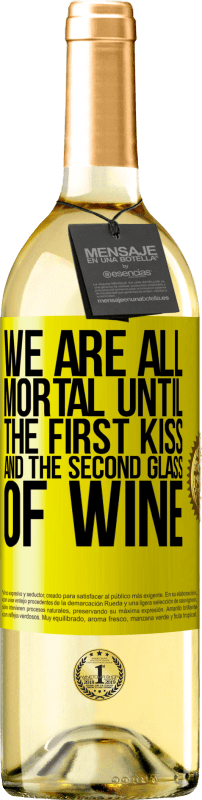 29,95 € | White Wine WHITE Edition We are all mortal until the first kiss and the second glass of wine Yellow Label. Customizable label Young wine Harvest 2024 Verdejo