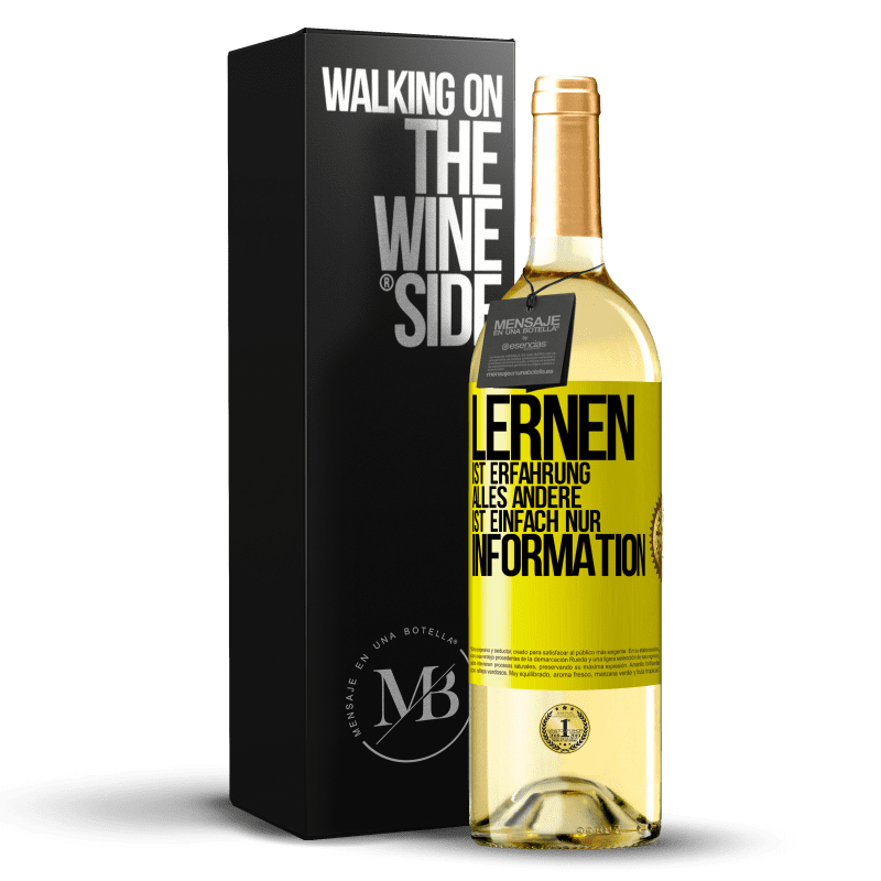29,95 € Kostenloser Versand | Weißwein WHITE Ausgabe Lernen ist Erfahrung. Alles andere ist einfach nur Information Gelbes Etikett. Anpassbares Etikett Junger Wein Ernte 2025 Verdejo