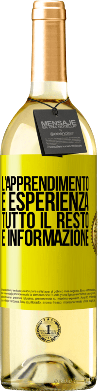 Spedizione Gratuita | Vino bianco Edizione WHITE L'apprendimento è esperienza. Tutto il resto è informazione Etichetta Gialla. Etichetta personalizzabile Vino giovane Raccogliere 2023 Verdejo