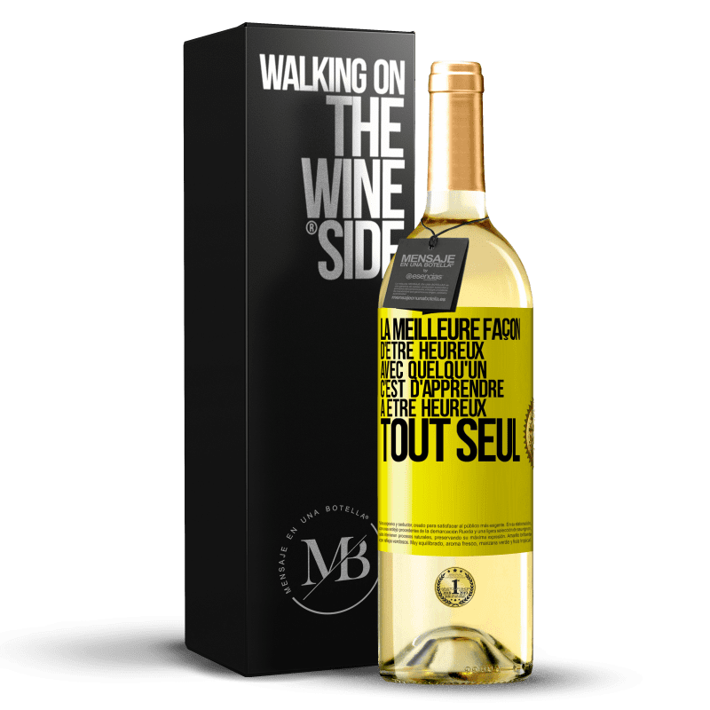 29,95 € Envoi gratuit | Vin blanc Édition WHITE La meilleure façon d'être heureux avec quelqu'un, c'est d'apprendre à être heureux tout seul Étiquette Jaune. Étiquette personnalisable Vin jeune Récolte 2024 Verdejo