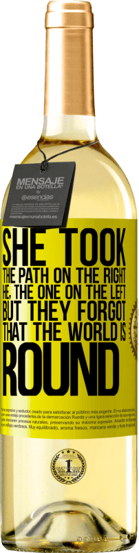 29,95 € Бесплатная доставка | Белое вино Издание WHITE Она выбрала путь справа, он - тот, что слева. Но они забыли, что мир круглый Желтая этикетка. Настраиваемая этикетка Молодое вино Урожай 2025 Verdejo
