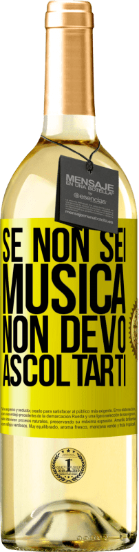 29,95 € | Vino bianco Edizione WHITE Se non sei musica, non devo ascoltarti Etichetta Gialla. Etichetta personalizzabile Vino giovane Raccogliere 2024 Verdejo