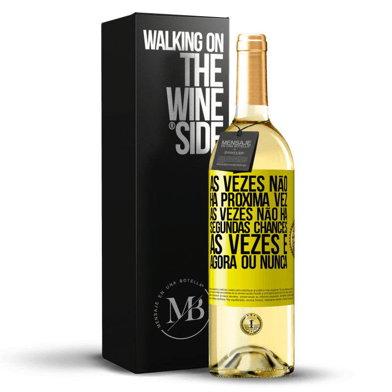 29,95 € Envio grátis | Vinho branco Edição WHITE Às vezes não há próxima vez. Às vezes não há segundas chances. Às vezes é agora ou nunca Etiqueta Amarela. Etiqueta personalizável Vinho jovem Colheita 2025 Verdejo