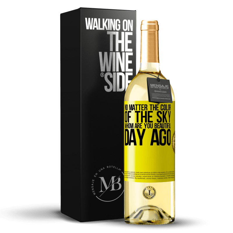 29,95 € Free Shipping | White Wine WHITE Edition No matter the color of the sky. Whom are you beautiful day ago Yellow Label. Customizable label Young wine Harvest 2024 Verdejo