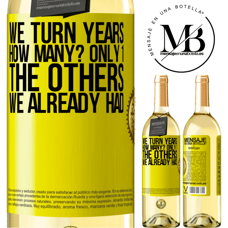 29,95 € Free Shipping | White Wine WHITE Edition We turn years. How many? only 1. The others we already had Yellow Label. Customizable label Young wine Harvest 2022 Verdejo