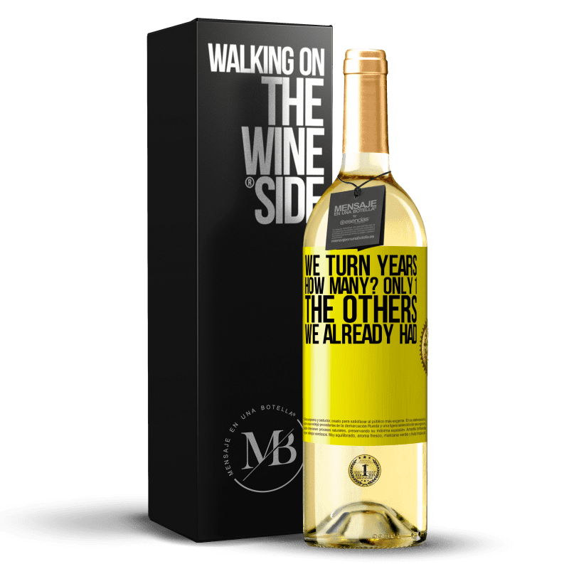 29,95 € Free Shipping | White Wine WHITE Edition We turn years. How many? only 1. The others we already had Yellow Label. Customizable label Young wine Harvest 2023 Verdejo