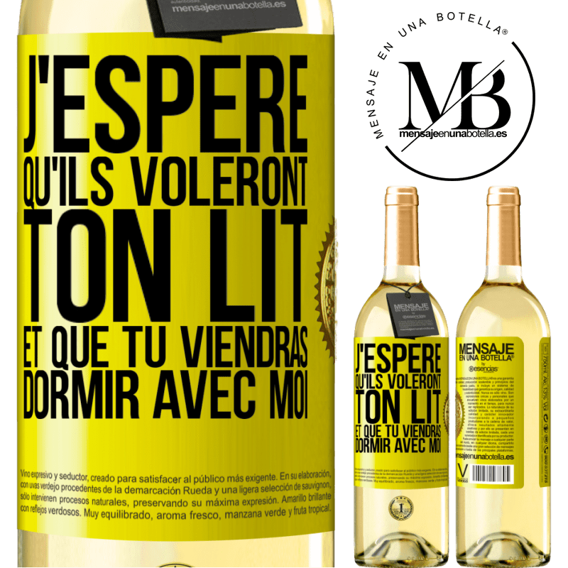 29,95 € Envoi gratuit | Vin blanc Édition WHITE J'espère qu'ils voleront ton lit et que tu viendras dormir avec moi Étiquette Jaune. Étiquette personnalisable Vin jeune Récolte 2023 Verdejo