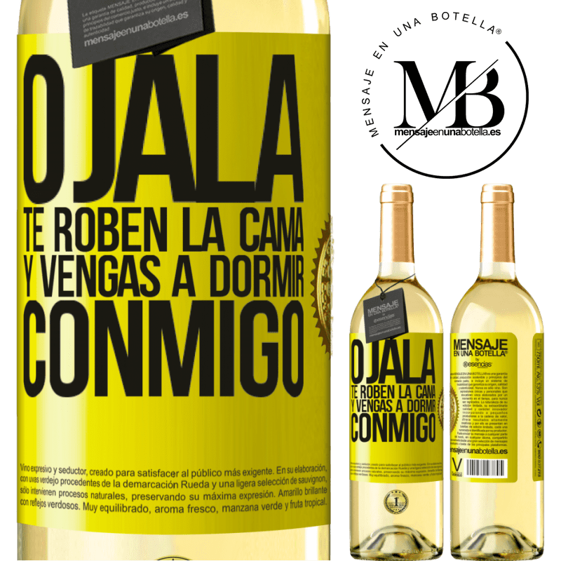 29,95 € Envío gratis | Vino Blanco Edición WHITE Ojalá te roben la cama y vengas a dormir conmigo Etiqueta Amarilla. Etiqueta personalizable Vino joven Cosecha 2023 Verdejo