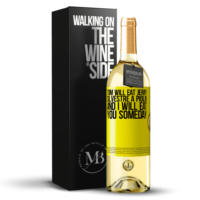 29,95 € Free Shipping | White Wine WHITE Edition Tom will eat Jerry, Silvestre a Piolin, and I will eat you someday Yellow Label. Customizable label Young wine Harvest 2023 Verdejo