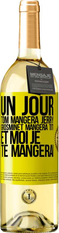 29,95 € | Vin blanc Édition WHITE Un jour Tom mangera Jerry, Grosminet mangera Titi et moi je te mangerai Étiquette Jaune. Étiquette personnalisable Vin jeune Récolte 2024 Verdejo