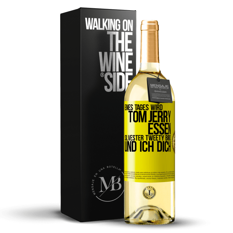 29,95 € Kostenloser Versand | Weißwein WHITE Ausgabe Eines Tages wird Tom Jerry essen, Silvester Tweety Bird, und ich dich Gelbes Etikett. Anpassbares Etikett Junger Wein Ernte 2024 Verdejo