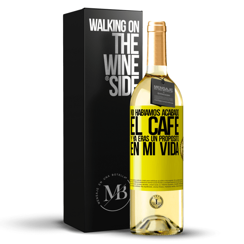 29,95 € Envío gratis | Vino Blanco Edición WHITE No habíamos acabado el café y ya eras un propósito en mi vida Etiqueta Amarilla. Etiqueta personalizable Vino joven Cosecha 2024 Verdejo