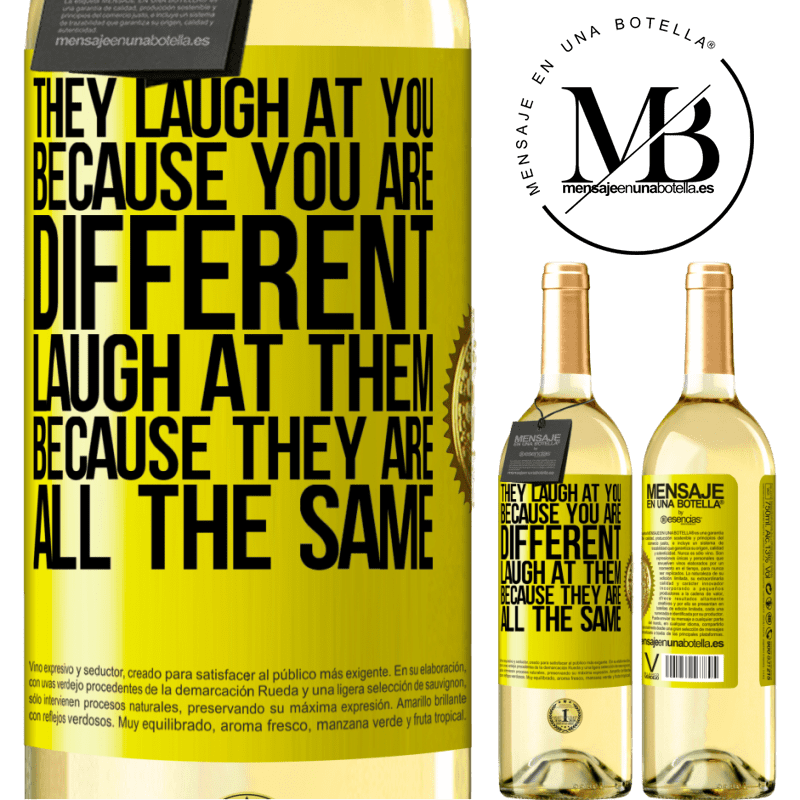29,95 € Free Shipping | White Wine WHITE Edition They laugh at you because you are different. Laugh at them, because they are all the same Yellow Label. Customizable label Young wine Harvest 2022 Verdejo
