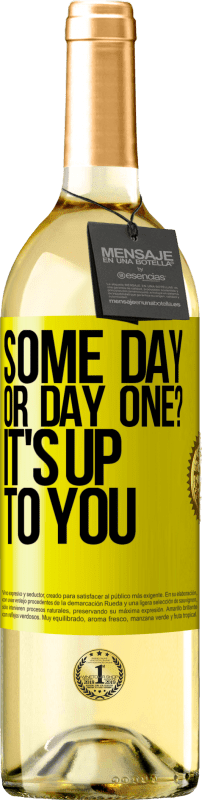 29,95 € 免费送货 | 白葡萄酒 WHITE版 有一天还是第一天？你决定 黄色标签. 可自定义的标签 青年酒 收成 2025 Verdejo