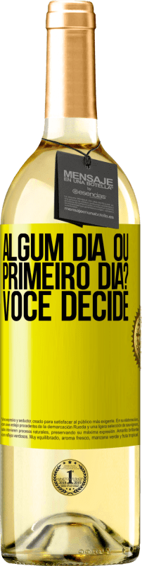 29,95 € | Vinho branco Edição WHITE algum dia ou primeiro dia? Você decide Etiqueta Amarela. Etiqueta personalizável Vinho jovem Colheita 2025 Verdejo