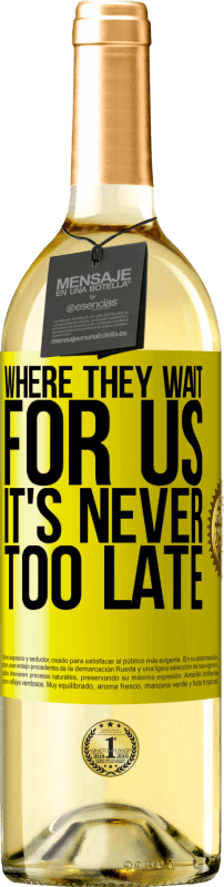 29,95 € | White Wine WHITE Edition Where they wait for us, it's never too late Yellow Label. Customizable label Young wine Harvest 2025 Verdejo