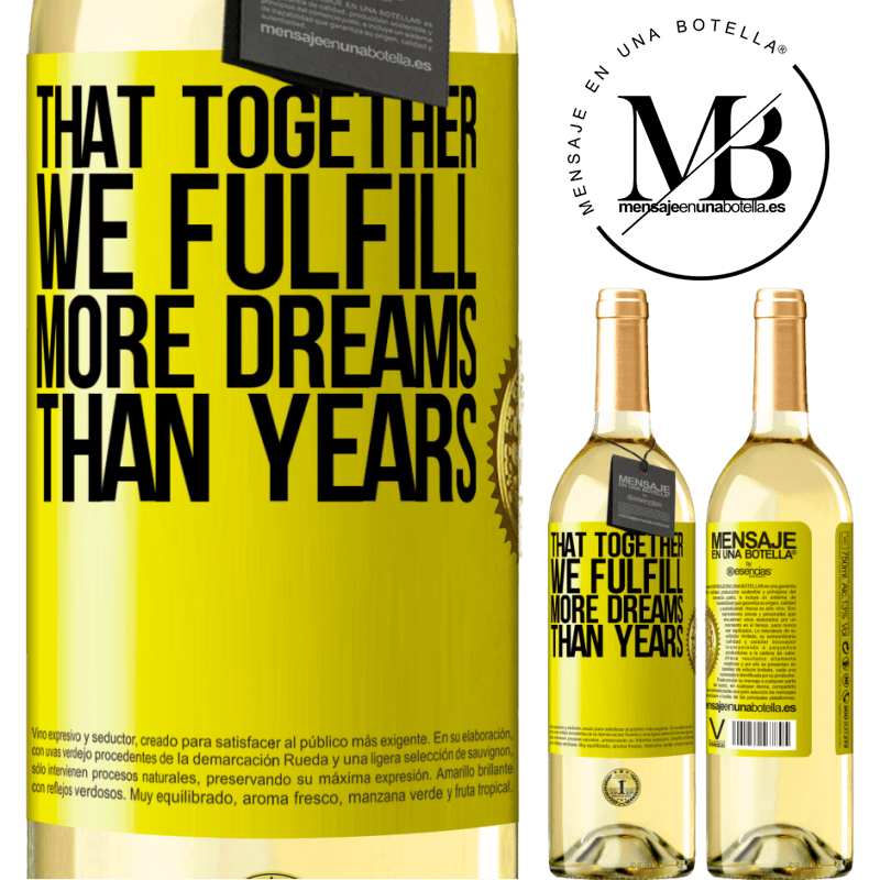29,95 € Free Shipping | White Wine WHITE Edition That together we fulfill more dreams than years Yellow Label. Customizable label Young wine Harvest 2024 Verdejo