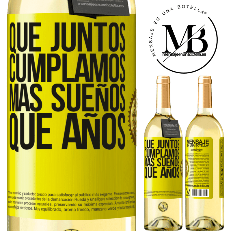 29,95 € Envío gratis | Vino Blanco Edición WHITE Que juntos cumplamos más sueños que años Etiqueta Amarilla. Etiqueta personalizable Vino joven Cosecha 2024 Verdejo