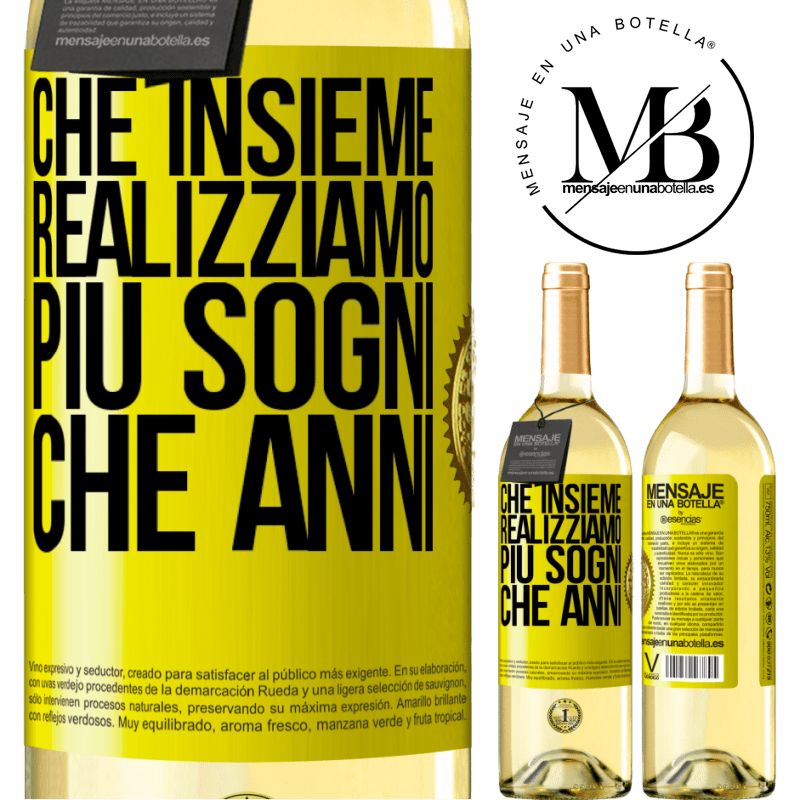 29,95 € Spedizione Gratuita | Vino bianco Edizione WHITE Che insieme realizziamo più sogni che anni Etichetta Gialla. Etichetta personalizzabile Vino giovane Raccogliere 2024 Verdejo