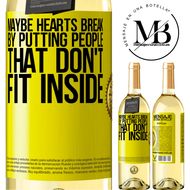 29,95 € Free Shipping | White Wine WHITE Edition Maybe hearts break by putting people that don't fit inside Yellow Label. Customizable label Young wine Harvest 2024 Verdejo