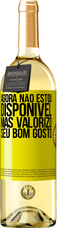 29,95 € | Vinho branco Edição WHITE Agora não estou disponível, mas valorizo ​​seu bom gosto Etiqueta Amarela. Etiqueta personalizável Vinho jovem Colheita 2024 Verdejo