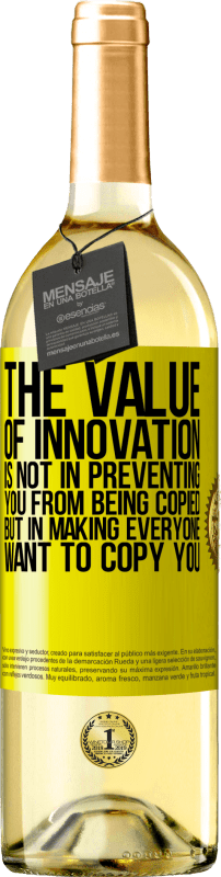«Ценность инноваций заключается не в том, чтобы предотвратить копирование, а в том, чтобы каждый захотел скопировать вас» Издание WHITE