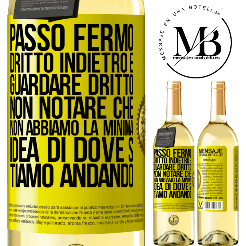 29,95 € Spedizione Gratuita | Vino bianco Edizione WHITE Passo fermo, dritto indietro e guardare dritto. Non notare che non abbiamo la minima idea di dove stiamo andando Etichetta Gialla. Etichetta personalizzabile Vino giovane Raccogliere 2023 Verdejo