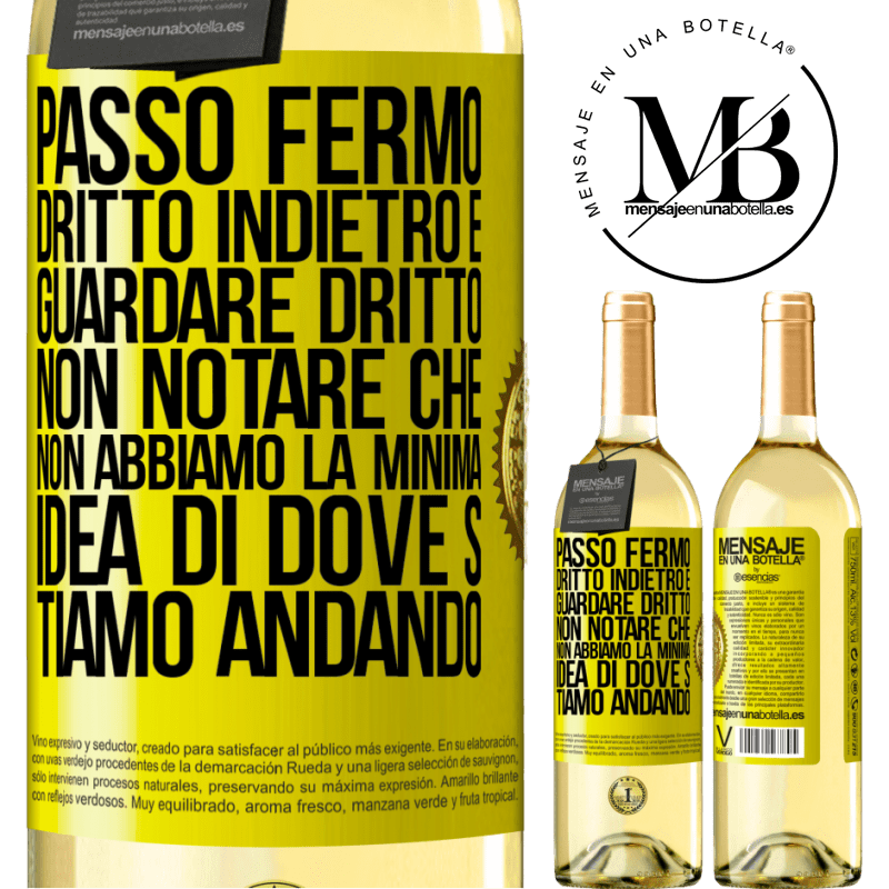 29,95 € Spedizione Gratuita | Vino bianco Edizione WHITE Passo fermo, dritto indietro e guardare dritto. Non notare che non abbiamo la minima idea di dove stiamo andando Etichetta Gialla. Etichetta personalizzabile Vino giovane Raccogliere 2025 Verdejo