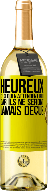 29,95 € Envoi gratuit | Vin blanc Édition WHITE Heureux ceux qui n'attendent rien, car ils ne seront jamais déçus Étiquette Jaune. Étiquette personnalisable Vin jeune Récolte 2025 Verdejo