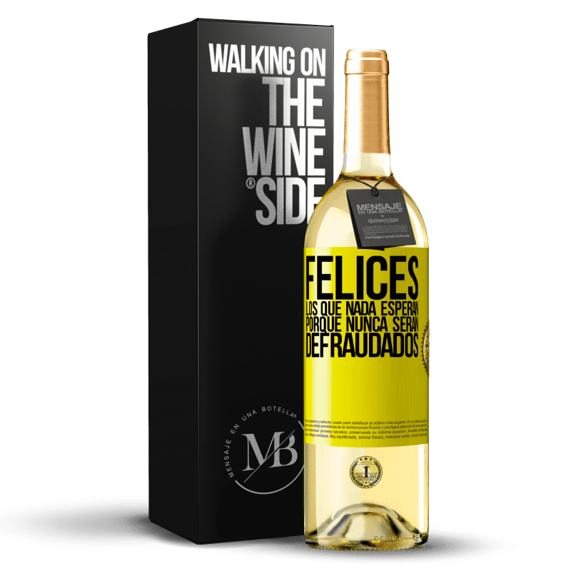 29,95 € Envío gratis | Vino Blanco Edición WHITE Felices los que nada esperan, porque nunca serán defraudados Etiqueta Amarilla. Etiqueta personalizable Vino joven Cosecha 2025 Verdejo