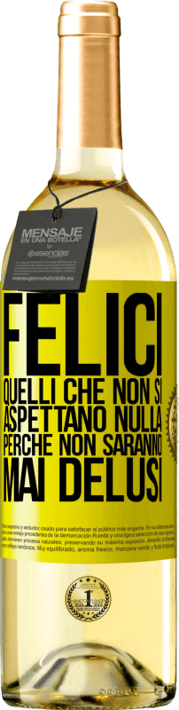 29,95 € | Vino bianco Edizione WHITE Felici quelli che non si aspettano nulla, perché non saranno mai delusi Etichetta Gialla. Etichetta personalizzabile Vino giovane Raccogliere 2023 Verdejo